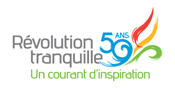 Révolution tranquille, un courant d'inspiration. 50 ans.